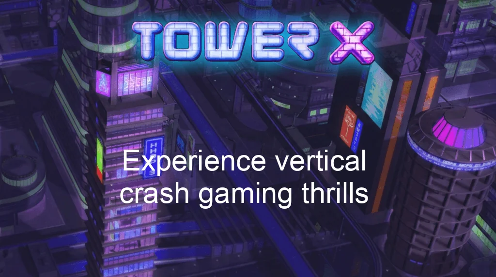 Tower X Game Experience Vertical Crash Gaming Thrills Tower X Game Experience Vertical Crash Gaming Thrills